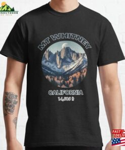Mt Whitney Mount Summit Peak California Pct Pacific Crest Trail Outdoor Adventure Hiking Sierra Nevada Shirt Hoodie Sweatshirt Mt Whitney Mount Summit Peak California Pct Pacific Crest Trail Outdoor Adventure Hiking Sierra Nevada Shirt Hoodie Sweatshirt