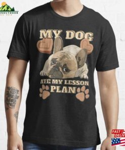 My Dog Ate Lesson Plan Essential T-Shirt Hoodie My Dog Ate Lesson Plan Essential T-Shirt Hoodie