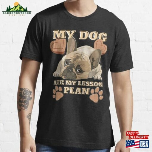 My Dog Ate Lesson Plan Essential T-Shirt Hoodie