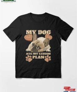 My Dog Ate Lesson Plan Essential T-Shirt Hoodie