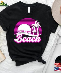 My Job Is Just Beach Shirt Inspired By The Barbi Movie 2023 Ken T-Shirt Unisex 2 My Job Is Just Beach Shirt Inspired By The Barbi Movie 2023 Ken T Shirt Unisex 3