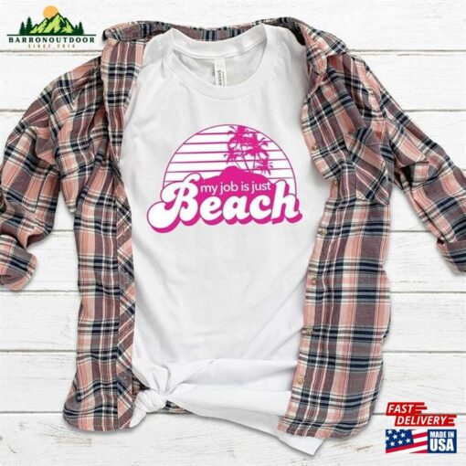 My Job Is Just Beach T-Shirt Inspired By The Barbie Movie Ken Unisex Sweatshirt