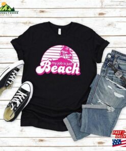 My Job Is Just Beach T-Shirt Sweatshirt The Barbie Movie 2023 Hoodie 2 My Job Is Just Beach T Shirt Sweatshirt The Barbie Movie 2023 Hoodie 3