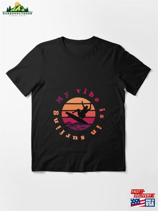 My Vibe Is In Surfing Gift For Sufers Essential T-Shirt Classic