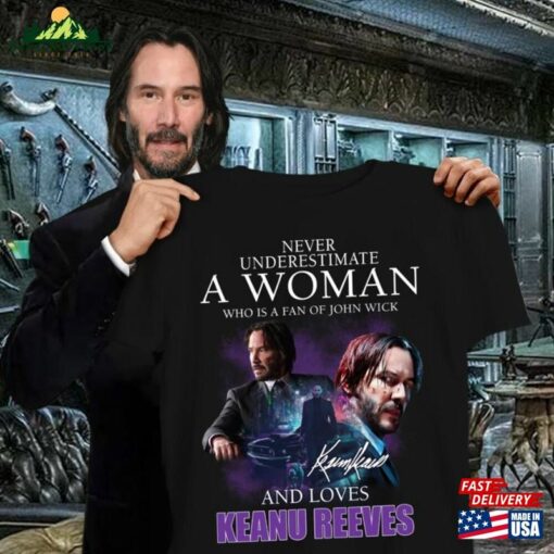 Never Underestimate A Woman Who Is Fan Of John Wick And Loves Keanu Reeves Shirt Chapter 4 2023 Hoodie Classic