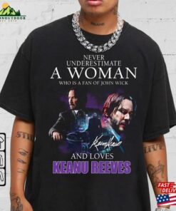 Never Underestimate A Woman Who Is Fan Of John Wick And Loves Keanu Reeves Shirt Chapter 4 2023 Unisex Sweatshirt Never Underestimate A Woman Who Is Fan Of John Wick And Loves Keanu Reeves Shirt Chapter 4 2023 Unisex Sweatshirt