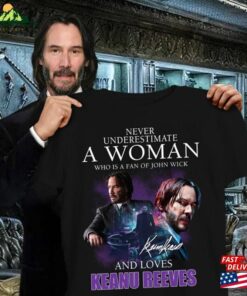 Never Underestimate A Woman Who Is Fan Of John Wick And Loves Keanu Reeves Shirt Chapter 4 2023 Unisex Sweatshirt