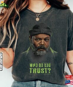 Nick Fury Who Do You Trust Movie Shirt Secret Invasion 2023 Tv Series Vintage 90S Y2k Sweatshirt Classic 3