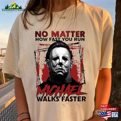 No Matter How Fast You Run Michael Walks Faster Shirt Vintage Myers Horror Movie Halloween Classic Sweatshirt