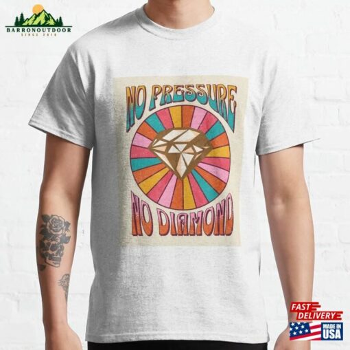 No Pressure Diamond Classic T-Shirt Unisex