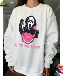 No You Hang Up First Sweatshirt Funny Ghost Face Shirt Scream Movie Halloween Unisex Classic 3 No You Hang Up First Sweatshirt Funny Ghost Face Shirt Scream Movie Halloween Unisex Classic 4