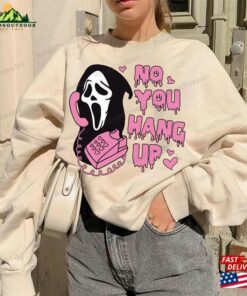 No You Hang Up Sweatshirt T-Shirt Ghostface Hoodie