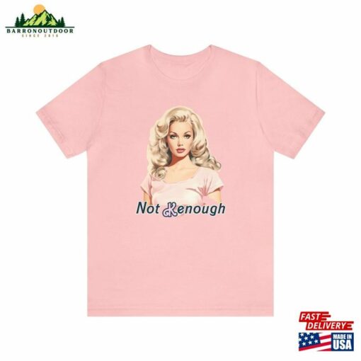 Not Kenough Vintage T-Shirt New Original Design Barbie Inspired Tee Sweatshirt Hoodie