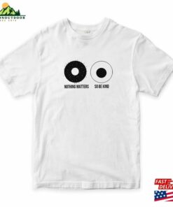 Nothing Matters So Be Kind Everything Everywhere All At Once T-Shirt Men's Women Hoodie 2 Nothing Matters So Be Kind Everything Everywhere All At Once T Shirt Mens Women Hoodie 3