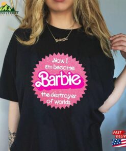 Now I Am Become Barbie The Destroyer Of Worlds (Barbenheimer X Oppenheimer) Classic T-Shirt Unisex