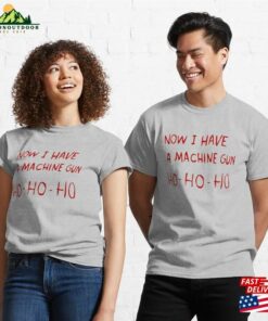 Now I Have A Machine Gun Funny Xmas Santa Classic T-Shirt Unisex