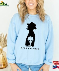 Oppenheimer Sweatshirt Christopher Nolan 2023 Movie Hoodie Organic Cotton T-Shirt Unisex