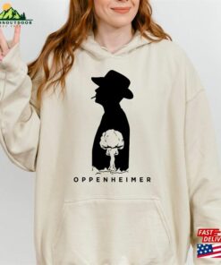 Oppenheimer Sweatshirt Christopher Nolan 2023 Movie Hoodie Organic Cotton T-Shirt Unisex 2 Oppenheimer Sweatshirt Christopher Nolan 2023 Movie Hoodie Organic Cotton T Shirt Unisex 3
