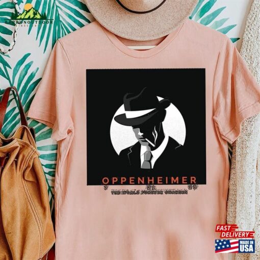 Oppenheimer The World Forever Changes Shirt Movie 2023 Funny T-Shirt Sweatshirt