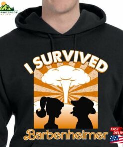 Orange Barbenheimer I Survived Trending Movie Funny Shirt Sweatshirt Hoodie