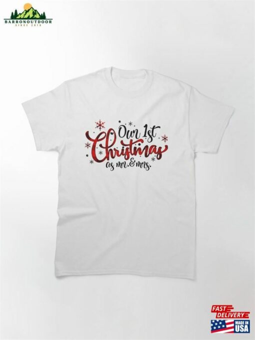 Our First Christmas As Mr Amp Mrs Unisex T-Shirt