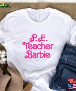 P E Teacher Barbie T-Shirt Unisex Hoodie P E Teacher Barbie T-Shirt Unisex Hoodie