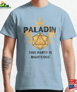 Paladin This Party Is Righteous! Classic T-Shirt Paladin This Party Is Righteous! Classic T-Shirt