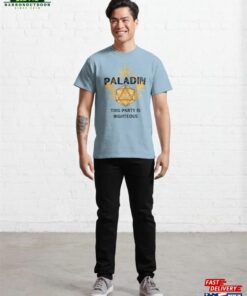 Paladin This Party Is Righteous! Classic T Shirt 3