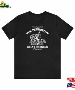 Patriarchy Wasn't About Horses I Lost Interest Barbie Inspired Unisex Short Sleeve Tee Hoodie 2 Patriarchy Wasnt About Horses I Lost Interest Barbie Inspired Unisex Short Sleeve Tee Hoodie 3