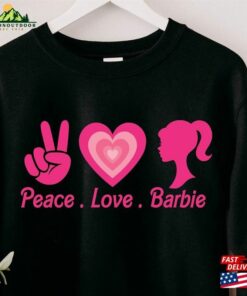 Peace Love Barbie Sweatshirt Shirt Dream House T-Shirt Peace Love Barbie Sweatshirt Shirt Dream House T-Shirt