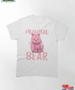 Pink Mama Bear Classic T-Shirt Hoodie Pink Mama Bear Classic T-Shirt Hoodie