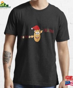 Potato Christmas T Shirt Essential T-Shirt Sweatshirt Unisex Potato Christmas T Shirt Essential T-Shirt Sweatshirt Unisex
