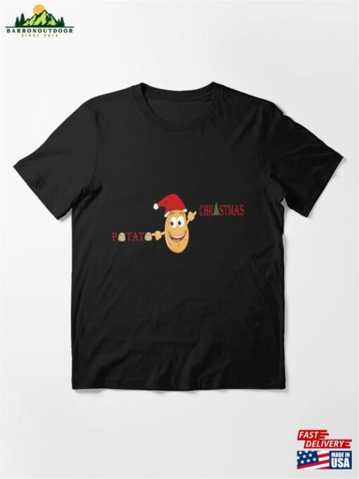 Potato Christmas T Shirt Essential T-Shirt Sweatshirt Unisex