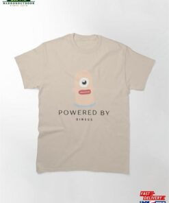 Powered By Dingus Classic T-Shirt Sweatshirt Unisex Powered By Dingus Classic T-Shirt Sweatshirt Unisex