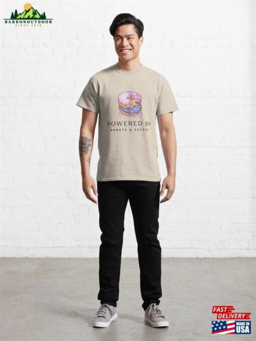 Powered By Donuts Amp Coffee Classic T-Shirt Sweatshirt