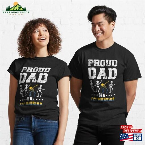 Proud Dad Of A T21 Warrior Down Syndrome Awareness Classic T-Shirt