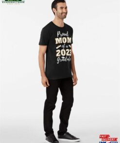 Proud Mom Of A 2023 Graduate Last Day In School Best Congratulation Good Gif For Son Mother Premium T-Shirt Classic Unisex 2 Proud Mom Of A 2023 Graduate Last Day In School Best Congratulation Good Gif For Son Mother Premium T Shirt Classic Unisex 3