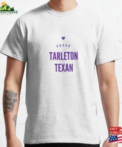 Proud Tarleton Texan Classic T-Shirt Hoodie Sweatshirt