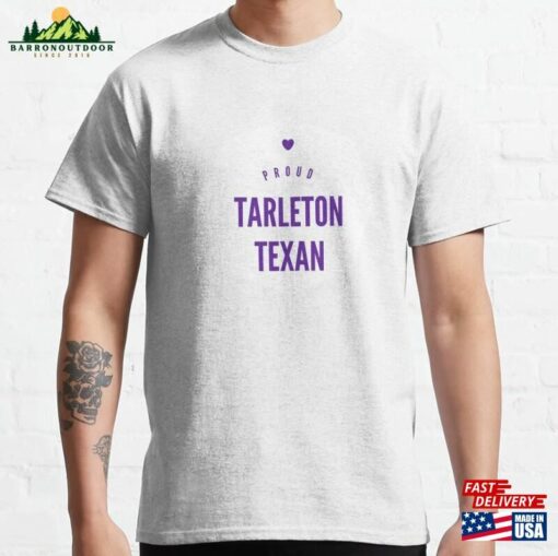 Proud Tarleton Texan Classic T-Shirt Hoodie Sweatshirt