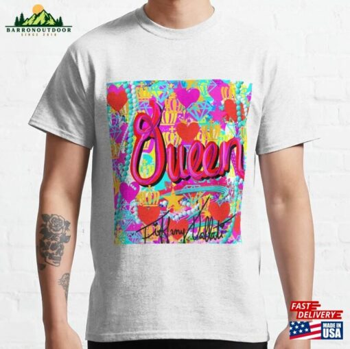 Queen Beautiful Art Quote Classic T-Shirt Hoodie