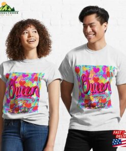 Queen Beautiful Art Quote Classic T-Shirt Hoodie 2 Queen Beautiful Art Quote Classic T Shirt Hoodie 3