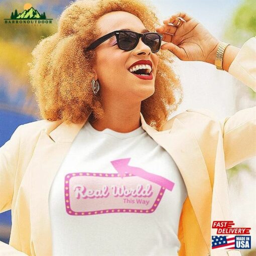 Real World This Way Barbie 2023 Movie Margot Robbie T-Shirt Classic