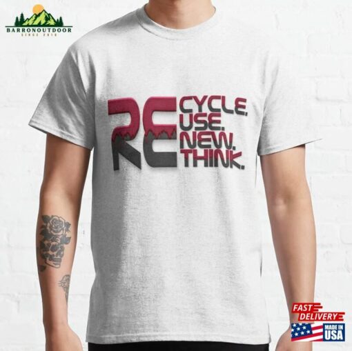 Recycle Reuse Renew Rethink Classic T-Shirt Hoodie