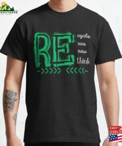 Recycle Reuse Renew Rethink Classic T-Shirt Hoodie Sweatshirt Recycle Reuse Renew Rethink Classic T-Shirt Hoodie Sweatshirt