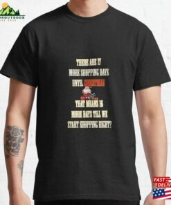 Redbubble Online Merchandise Christmas Quote ”There Are 17 More Shopping Days Until So Guys Unisex Hoodie Redbubble Online Merchandise Christmas Quote ”There Are 17 More Shopping Days Until So Guys Unisex Hoodie