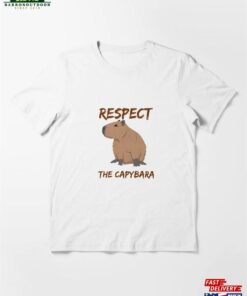 Respect The Capybara Mother’s Day Quotes Essential T-Shirt Sweatshirt Hoodie Respect The Capybara Mother’s Day Quotes Essential T-Shirt Sweatshirt Hoodie