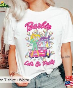 Retro Come On Barbie Let’s Go Party Shirt Sweatshirt T-Shirt Retro Come On Barbie Let’s Go Party Shirt Sweatshirt T-Shirt