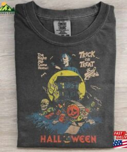 Retro The Night He Came Home Comfort Color Tee Halloween Trick Or Treat Sweatshirt Michael Myers Shirt T-Shirt Unisex 2 Retro The Night He Came Home Comfort Color Tee Halloween Trick Or Treat Sweatshirt Michael Myers Shirt T Shirt Unisex 3