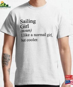 Sailing Girl Sweatshirt Funny Tshirt Gift For Women Mom Hoodie T-Shirt Sailing Girl Sweatshirt Funny Tshirt Gift For Women Mom Hoodie T-Shirt