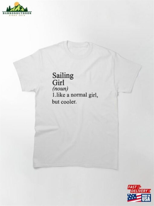 Sailing Girl Sweatshirt Funny Tshirt Gift For Women Mom Hoodie T-Shirt